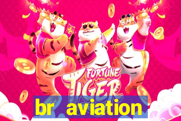 br aviation trabalhe conosco